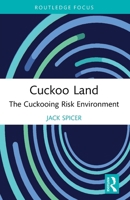 Cuckoo Land: The Cuckooing Risk Environment (Drugs, Crime and Society) 1032705493 Book Cover