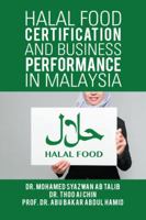 Halal Food Certification and Business Performance in Malaysia 154374673X Book Cover