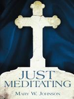 Just Meditating 1490897658 Book Cover