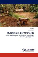 Mulching in Ber Orchards 3848429403 Book Cover