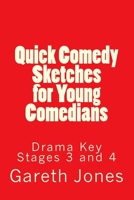 Quick Comedy Sketches for Young Comedians: Drama KS's 3 and 4 1722070625 Book Cover