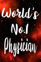 Worlds No.1 Physician: The perfect gift for the professional in your life - Funny 119 page lined journal! 1710707321 Book Cover