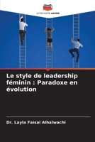 Le style de leadership féminin: Paradoxe en évolution 6205675633 Book Cover