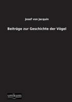 Beitrage Zur Geschichte Der Vogel 3845710152 Book Cover