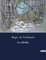 Le rebelle (French Edition) B0CLC2P14F Book Cover