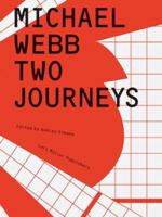 Michael Webb: Two Journeys 3037785543 Book Cover