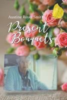 Present Bouquets 1641518499 Book Cover