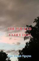 The Wicked Evolution 1986737047 Book Cover