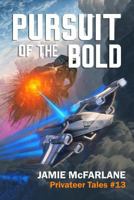 Pursuit of the Bold (Privateer Tales) 1986839648 Book Cover