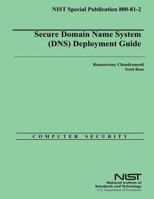 Secure Domain Name System (DNS) Deployment Guide 1500312398 Book Cover