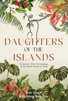 Daughters of the Islands: Six Nurses, One Archipelago, & the Quiet Power of Care B0GXXK1VH5 Book Cover