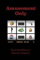 Amusement Only 1543911072 Book Cover