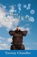 More Devotions from Everyday Things 0615951333 Book Cover