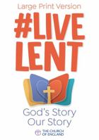 Live Lent: God's Story Our Story 178140223X Book Cover