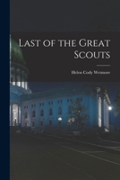 Last of the Great Scouts 1017577285 Book Cover
