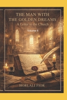 The Man with the Golden Dreams: Volume II B0GKVPBB9V Book Cover