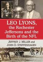 Leo Lyons, the Rochester Jeffersons and the Birth of the NFL 1476692211 Book Cover