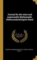 Journal Fr Die Reine Und Angewandte Mathematik. Siebenundachtzigster Band 0274178508 Book Cover