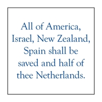 All of America, Israel, New Zealand, Spain Shall Be Saved and Half of Thee Netherlands 1796055298 Book Cover