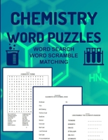 Chemistry Word Puzzles Word Search Word Scramble Matching: 93 Puzzles to Study Chemistry For Adults Word Finds Word Jumble Word Matching B08WV8KNW1 Book Cover