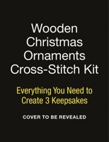 Wooden Christmas Ornaments Cross-Stitch Kit: Everything You Need to Create 3 Keepsakes (RP Minis) B0DSBJH66Q Book Cover