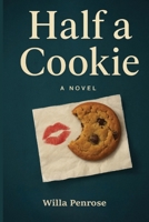 Half a Cookie B0FMR6R1GN Book Cover