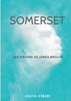 Somerset: Les Visions de James Brolin (French Edition) 2322201170 Book Cover