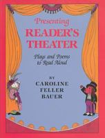 Presenting Reader's Theater: Plays and Poems to Read Aloud 0824207483 Book Cover