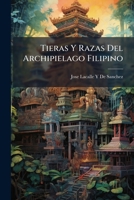 Tieras Y Razas Del Archipielago Filipino 1142336093 Book Cover