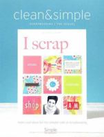 Clean and Simple Scrapbooking - The Sequel 1933516194 Book Cover