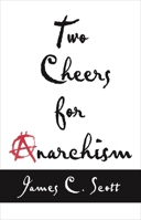 Two Cheers for Anarchsim 0691161038 Book Cover