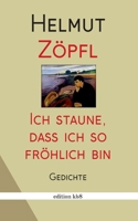 Mich wundert, dass ich so fröhlich bin: Gedichte (German Edition) 3819214356 Book Cover