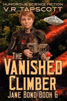 Jane Bond Book 6 - The Vanished Climber: Humorous Science Fiction B0BW2KMGW8 Book Cover