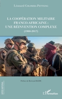 La coopération militaire franco-africaine : une réinvention complexe (1960-2017) (Inter-National) (French Edition) 2343189765 Book Cover