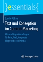 Text Und Konzeption Im Content Marketing: Alle Wichtigen Grundlagen Für Print, Web, Corporate Blogs Und Social Media 3658174307 Book Cover