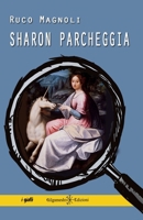 Sharon parcheggia (i gialli Sharon) (Italian Edition) 886867713X Book Cover