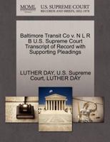 Baltimore Transit Co v. N L R B U.S. Supreme Court Transcript of Record with Supporting Pleadings 1270337416 Book Cover