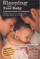 Sleeping with Your Baby: A Parent's Guide 1930775342 Book Cover