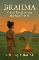 Brahman: Origin, Development and Significance B0G6QV8MKD Book Cover