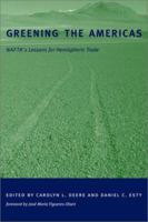 Greening the Americas: NAFTA's Lessons for Hemispheric Trade 0262541386 Book Cover