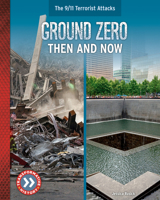 Ground Zero: Then and Now (9/11 Terrorist Attacks) 1532194498 Book Cover