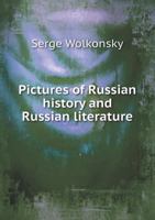 Pictures Of Russian History and Russian Literature 1241084386 Book Cover