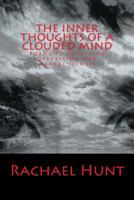 The Inner Thoughts of a Clouded Mind: Poems to Cope with Depression and Mental Illness 1542599539 Book Cover