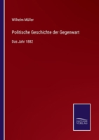 Politische Geschichte der Gegenwart: Das Jahr 1882 3375049889 Book Cover