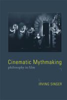 Cinematic Mythmaking: Philosophy in Film 0262515156 Book Cover