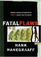 Fatal Flaws: What Evolutionists Don't Want You to Know 0849915198 Book Cover