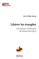 Libérer les évangiles. Une lecture midrashique de l'évènement Jésus (Sens & Conscience) (French Edition) 2811129189 Book Cover