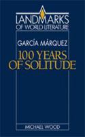Gabriel García Márquez: One Hundred Years of Solitude 0521316928 Book Cover
