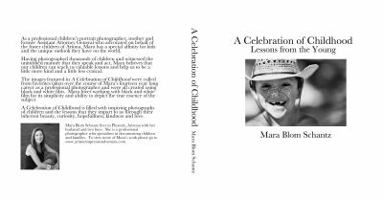 A Celebration of Childhood, Lessons From the Young 0615711340 Book Cover