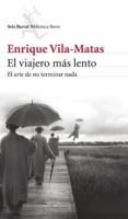 El viajero más lento (Seix Barral Biblioteca Breve) (Spanish Edition) 6070710266 Book Cover